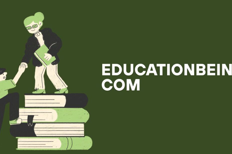 EducationBeing.com Explained: Learning Made Simple